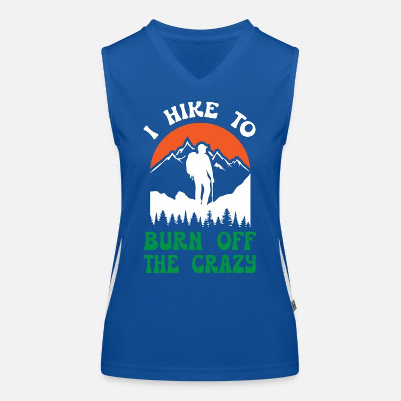 I Hike To Burn Off The Crazy Funktionelles Kontrast-Tank Top für Frauen
