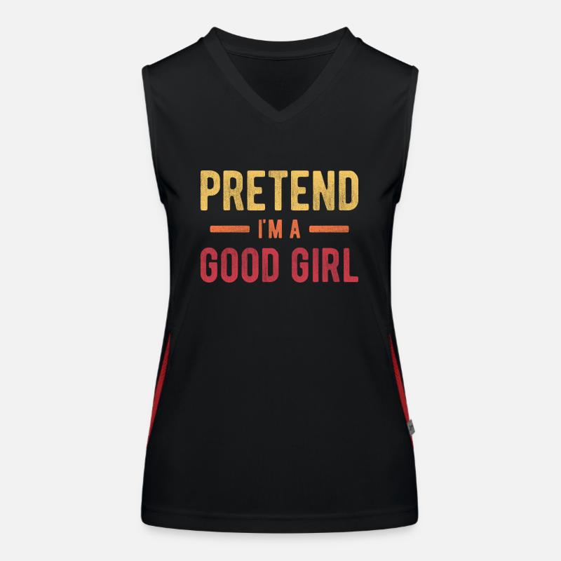 Tu so, als wäre ich ein gutes Mädchen Funktionelles Kontrast-Tank Top für Frauen