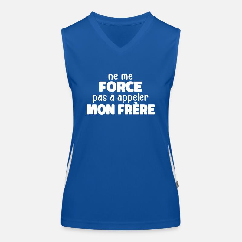 Ne Me Force Pas à Appeler Mon Frère Débardeur respirant contrasté Femme