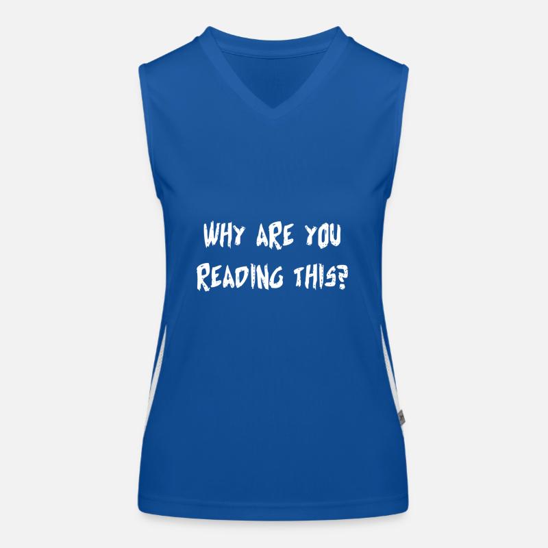 WHY ARE YOU READING THIS Women's Functional Contrast Tank Top