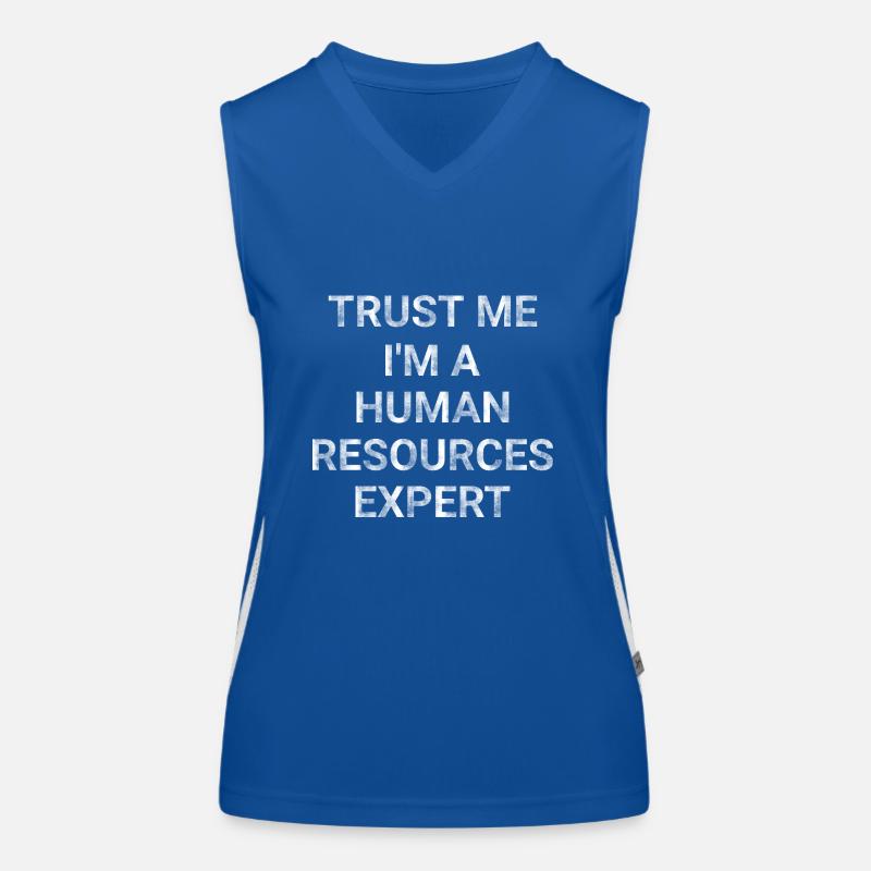 Trust Me I m A Human Resources Expert Women's Functional Contrast Tank Top