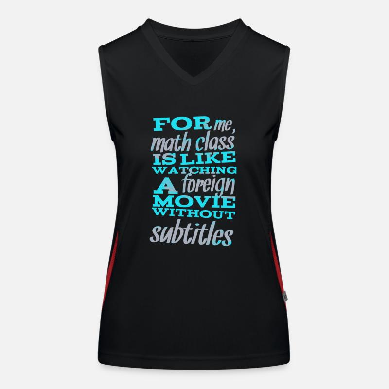 For me, math class is... - Sprüche - Funny Quotes Funktionelles Kontrast-Tank Top für Frauen