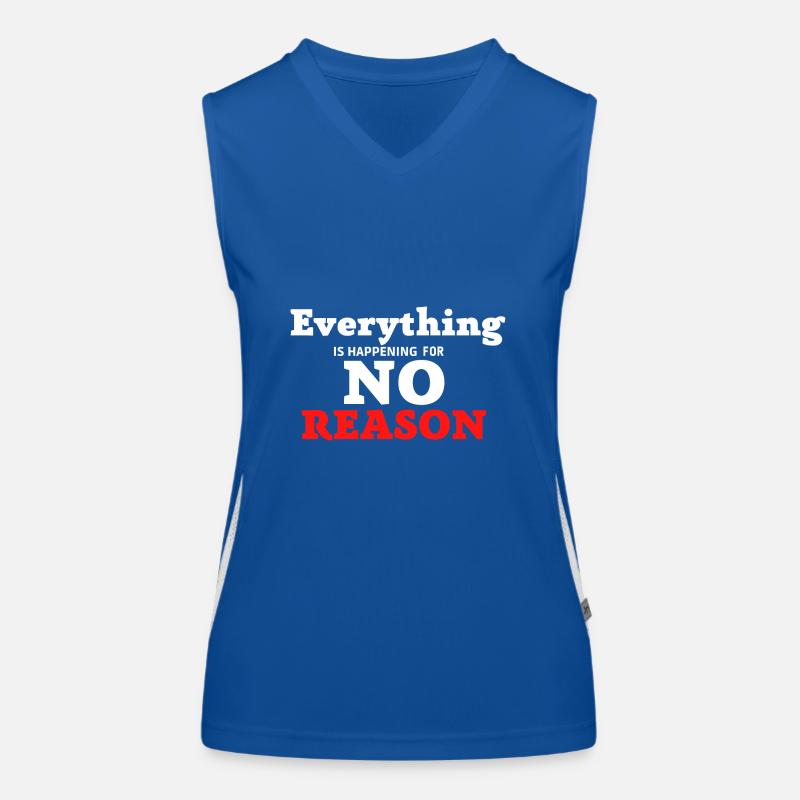 Everything is happening for no Reason Funktionelles Kontrast-Tank Top für Frauen