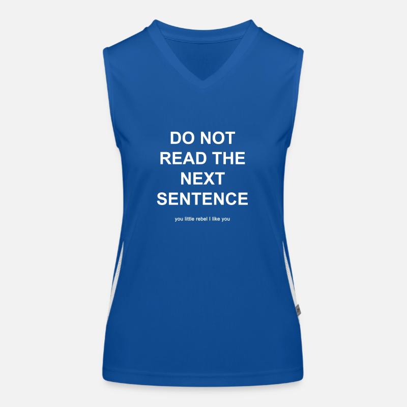 Do not Read the next sentence | Lustig Geschenk Funktionelles Kontrast-Tank Top für Frauen