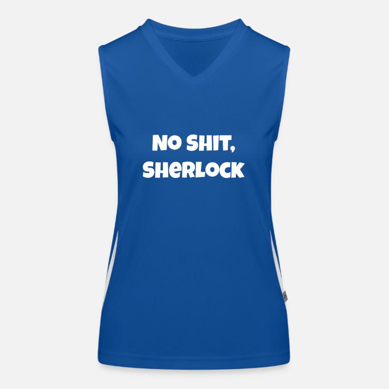 No Shit, Sherlock - Geschenk Meme Lustige Sprüche Funktionelles Kontrast-Tank Top für Frauen