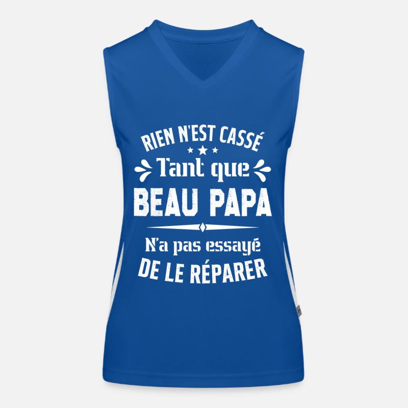 Rien n'est cassé tant que Beau Papa le réparer Débardeur respirant contrasté Femme