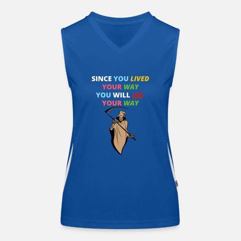 Vivez votre chemin - c’est comme ça que vous mourez dessus Coloré Débardeur respirant contrasté Femme