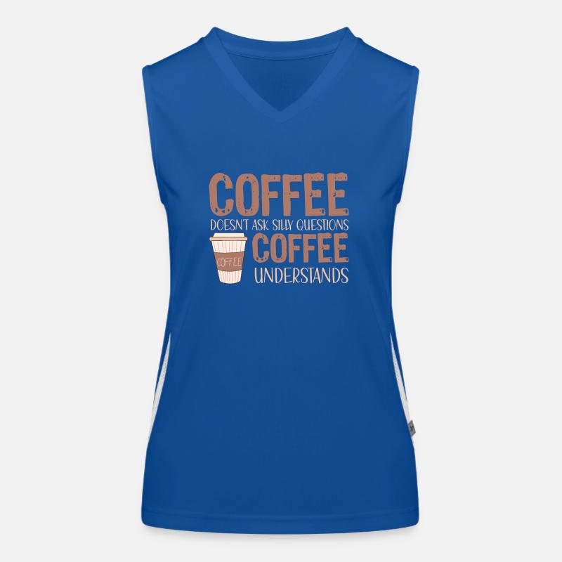 coffee doesnt ask silly questions coffee Women's Functional Contrast Tank Top