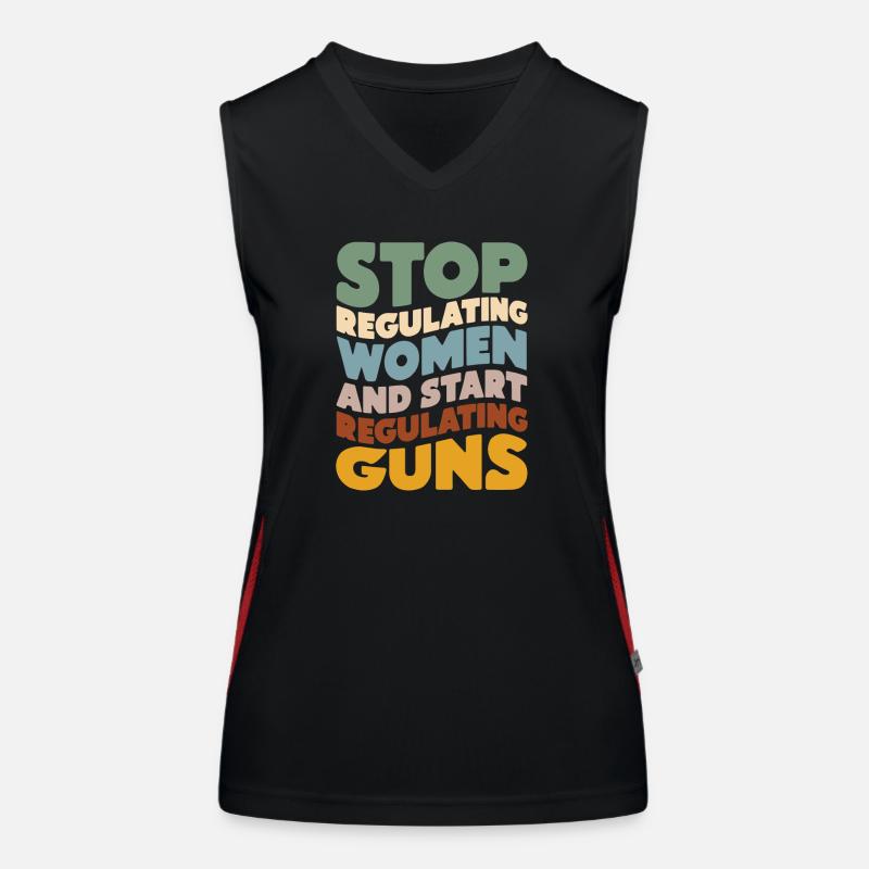 Stop regulating women and start regulating guns Women's Functional Contrast Tank Top