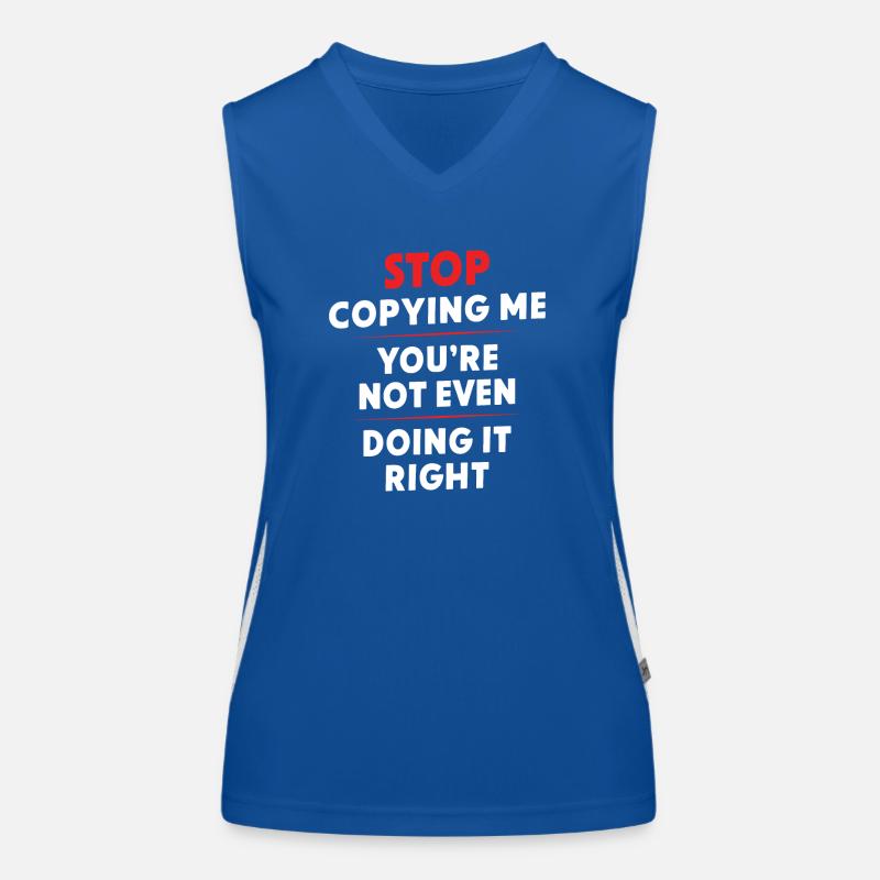 Arrête de me copier, tu ne le fais même pas correctement Hum Débardeur respirant contrasté Femme