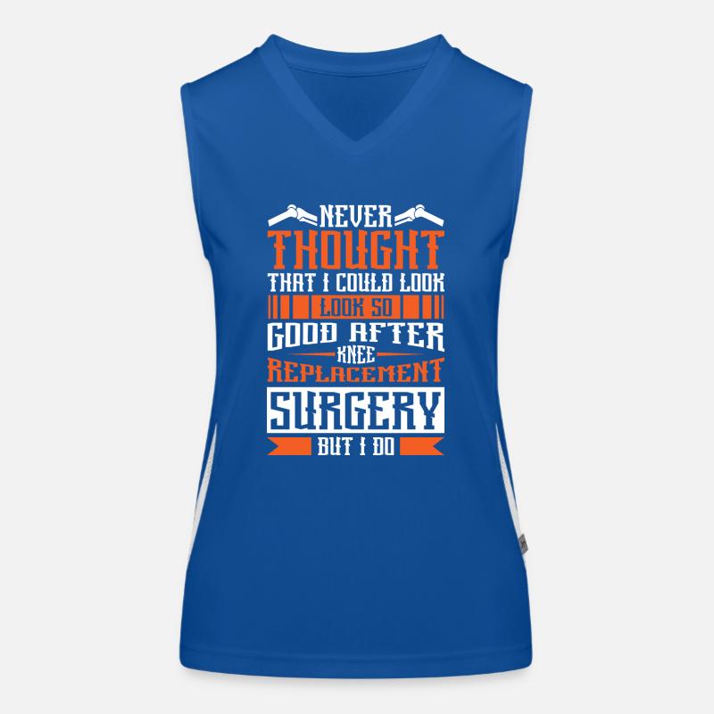 I could look so good after Knee Replacement Funktionelles Kontrast-Tank Top für Frauen