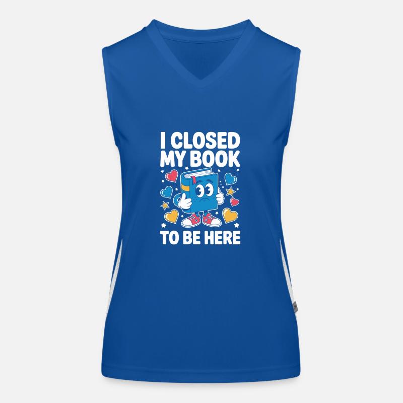 i closed my book to be here Funktionelles Kontrast-Tank Top für Frauen