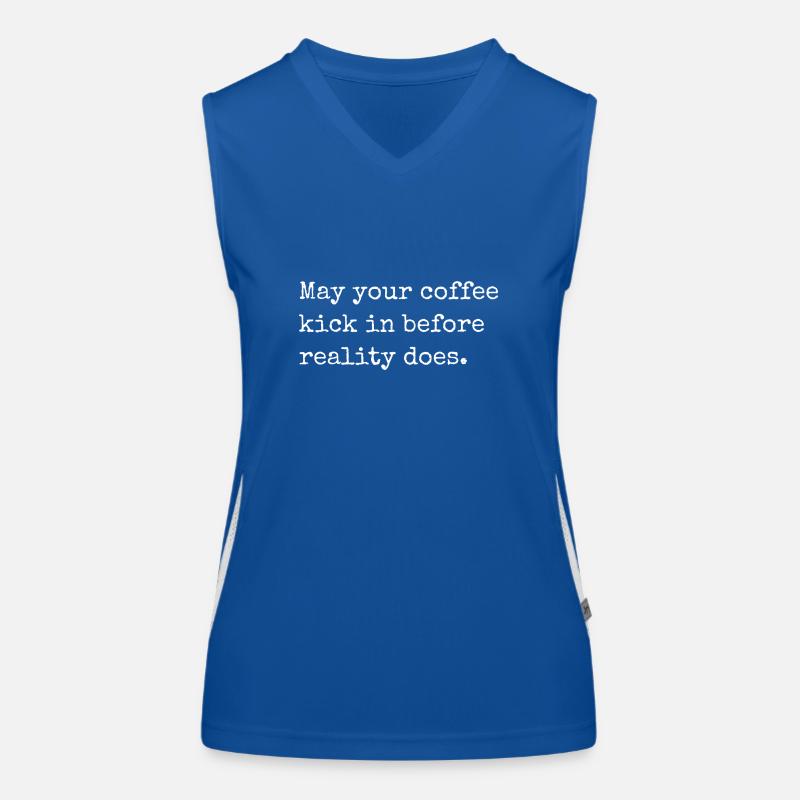 May your coffee kick in before reality does Women's Functional Contrast Tank Top