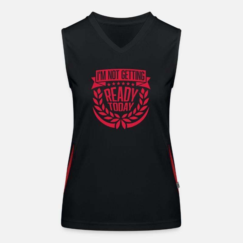 not getting ready today Funktionelles Kontrast-Tank Top für Frauen