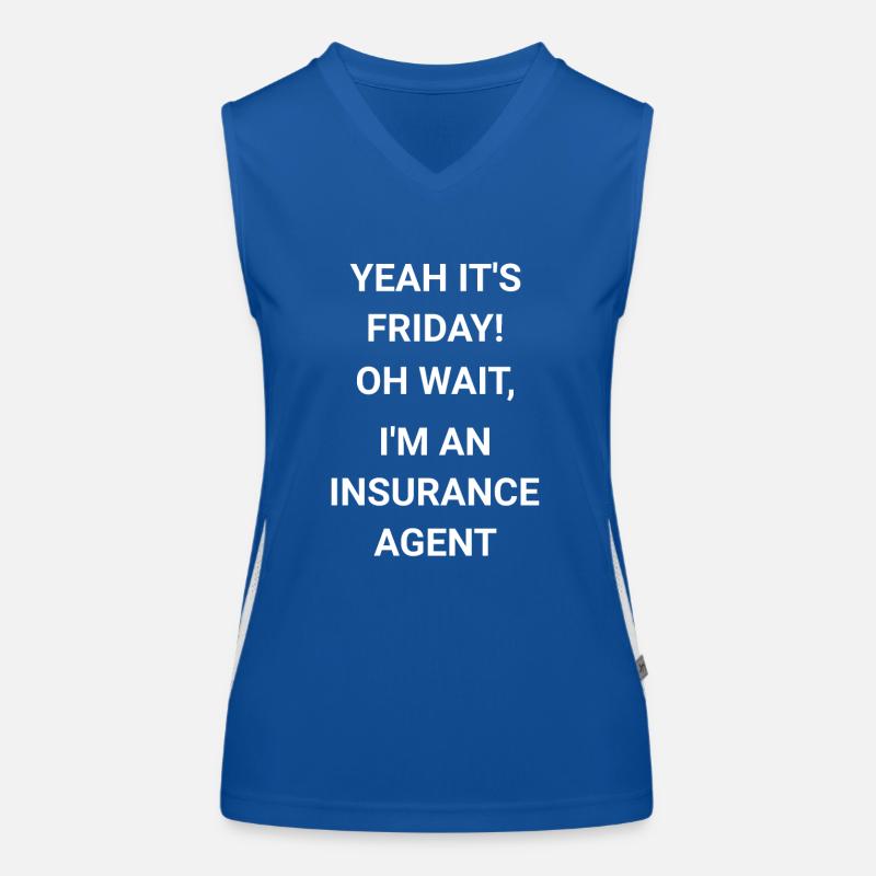 Yeah It s Friday Oh Wait I m An Insurance Agent Women's Functional Contrast Tank Top