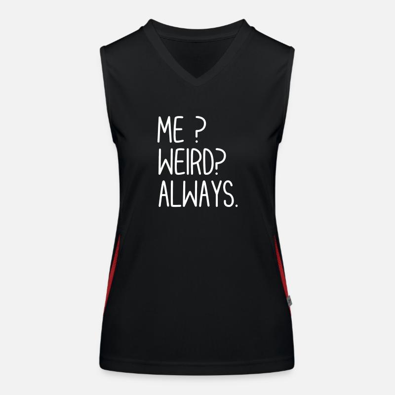 Me Weird Always Women's Functional Contrast Tank Top