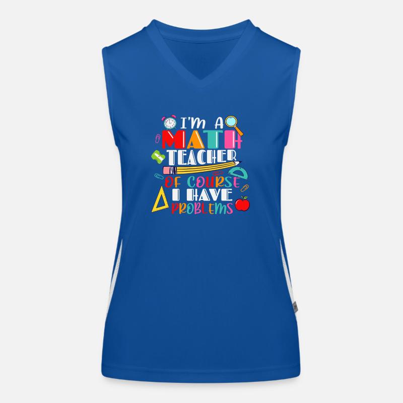 I am a math teacher, of course i have problems Women's Functional Contrast Tank Top