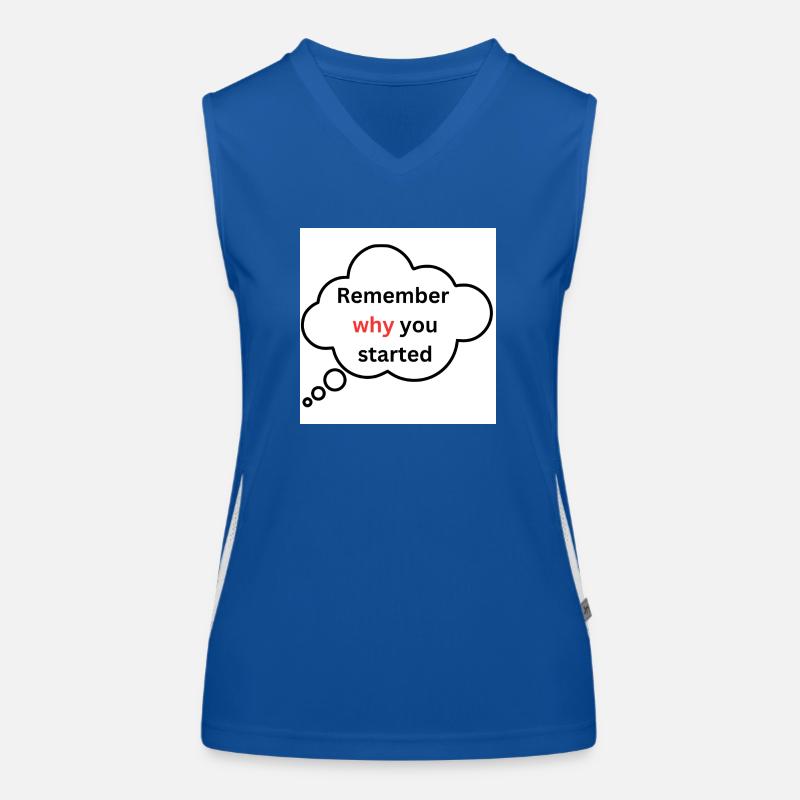 Rappelez-vous pourquoi vous avez commencé Débardeur respirant contrasté Femme