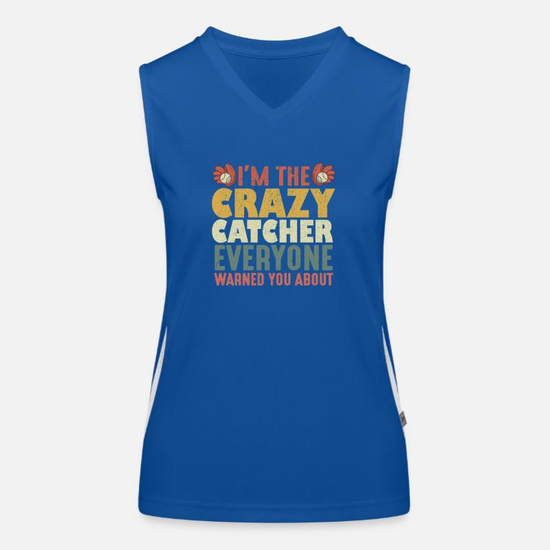 Ich bin der verrückte Fänger, vor dem dich jeder gewarnt hat Funktionelles Kontrast-Tank Top für Frauen