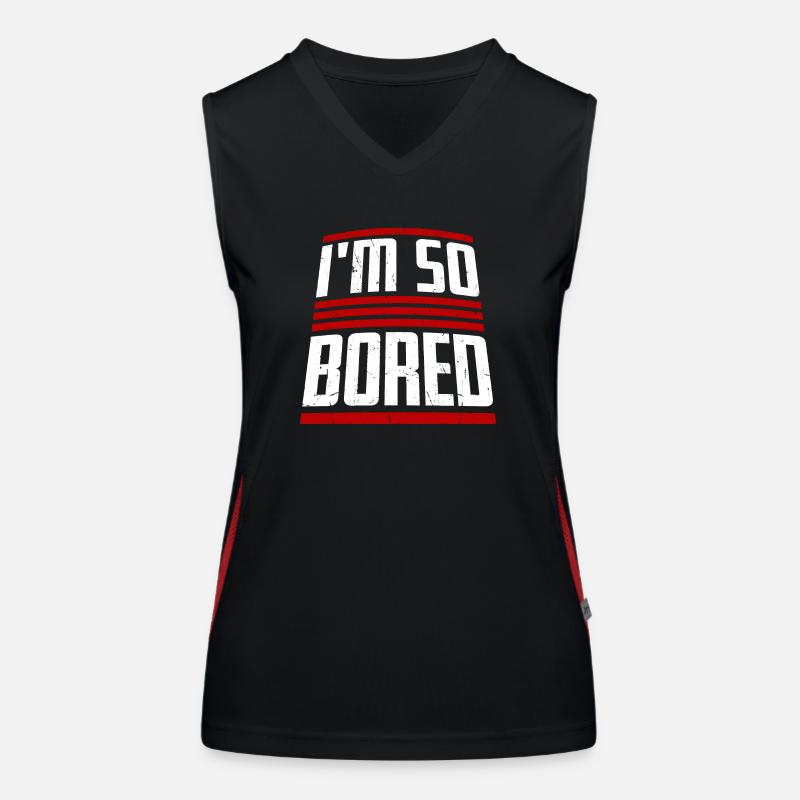I'm So Bored Ich bin so gelangweilt Langeweile Women's Functional Contrast Tank Top
