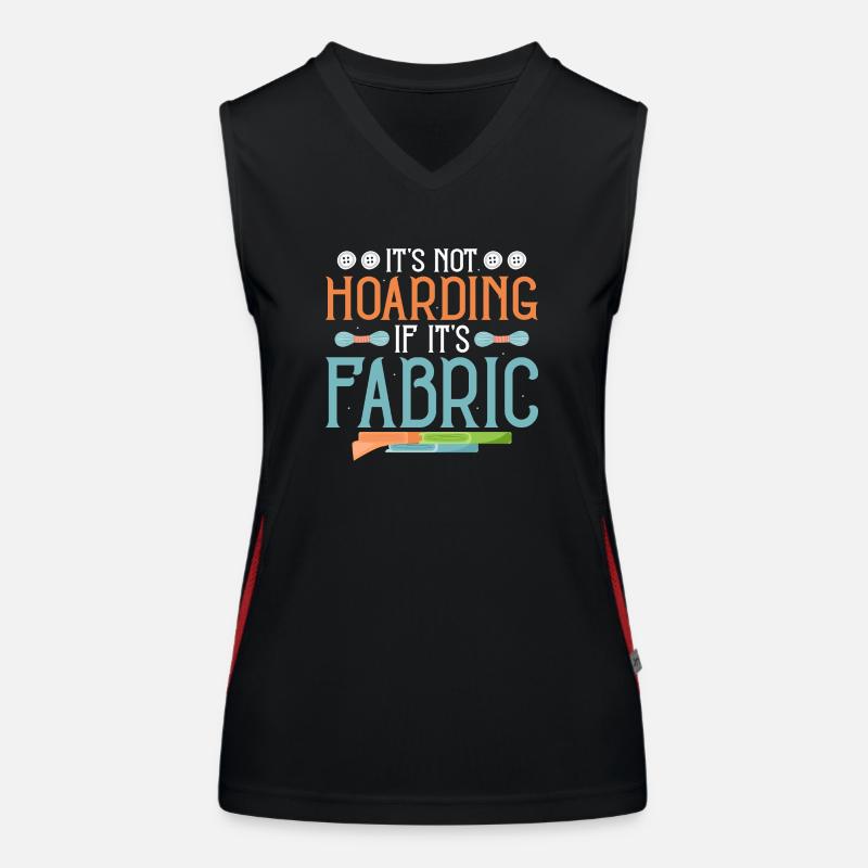 It's Not Hoarding If It's Fabric Crafting Sewing M Funktionelles Kontrast-Tank Top für Frauen
