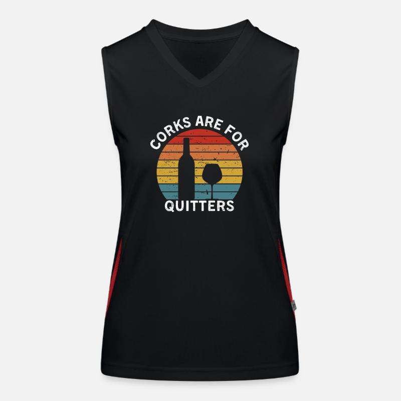 Funny Wine Corks Are For Quitters Wine Gift Idea Funktionelles Kontrast-Tank Top für Frauen