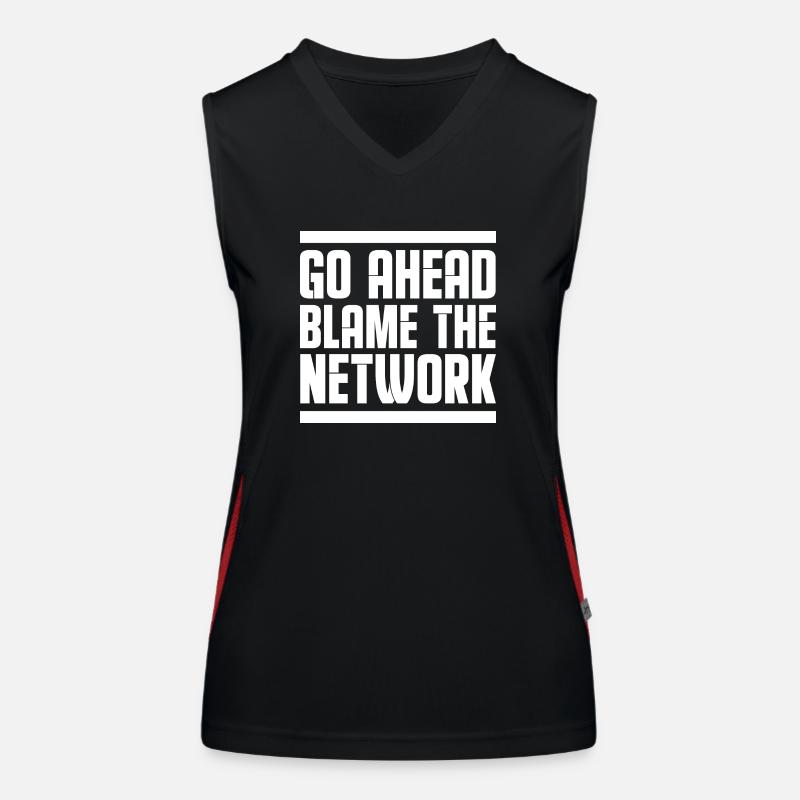 Go ahead blame the network Network administrator Women's Functional Contrast Tank Top