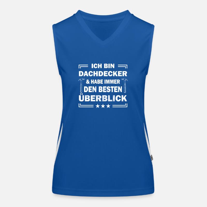 Ich bin Dachdecker & habe immer den besten ... Funktionelles Kontrast-Tank Top für Frauen