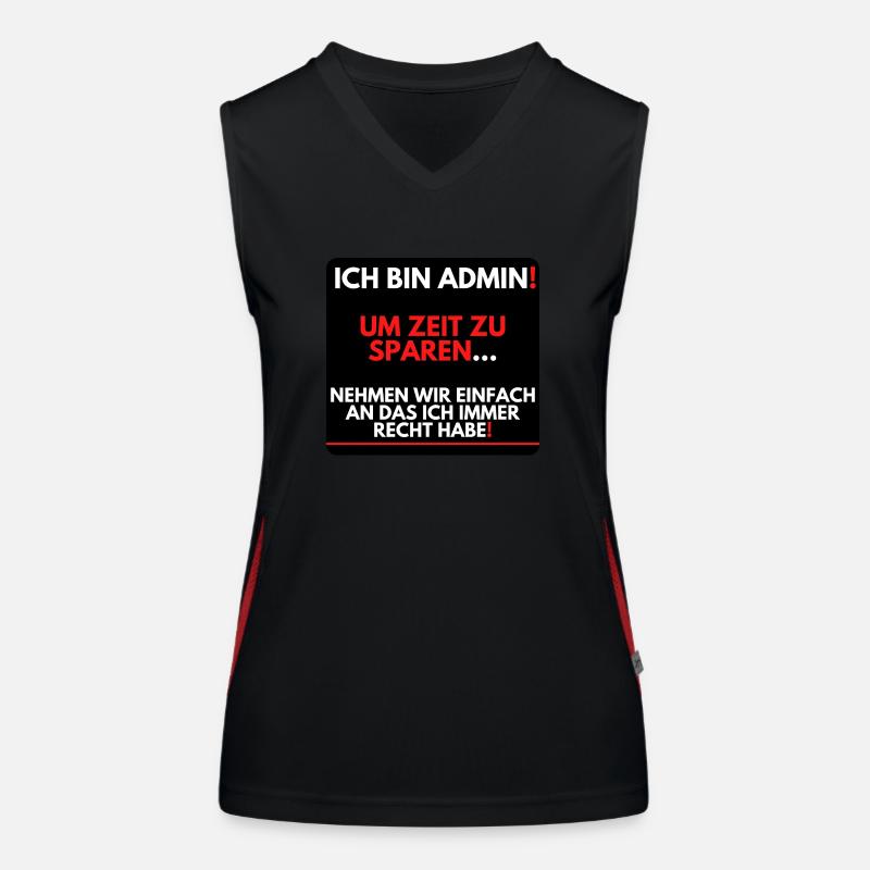 Ich bin Admin, ich habe immer Recht! Funktionelles Kontrast-Tank Top für Frauen