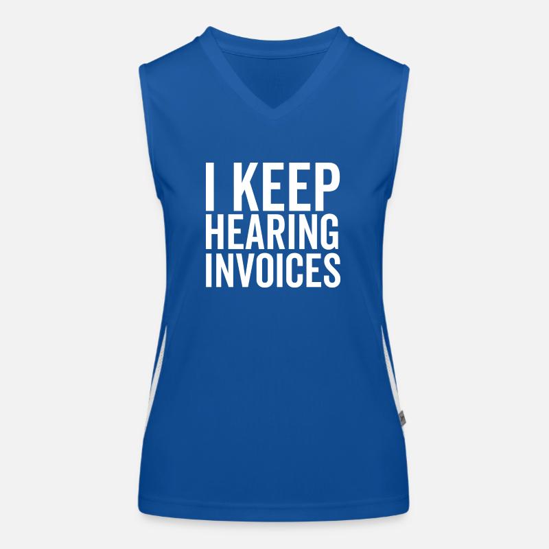 I Keep Hearing Invoices Women's Functional Contrast Tank Top