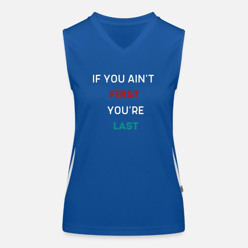WENN DU NICHT DER ERSTE BIST, BIST DU DER LETZTE Funktionelles Kontrast-Tank Top für Frauen