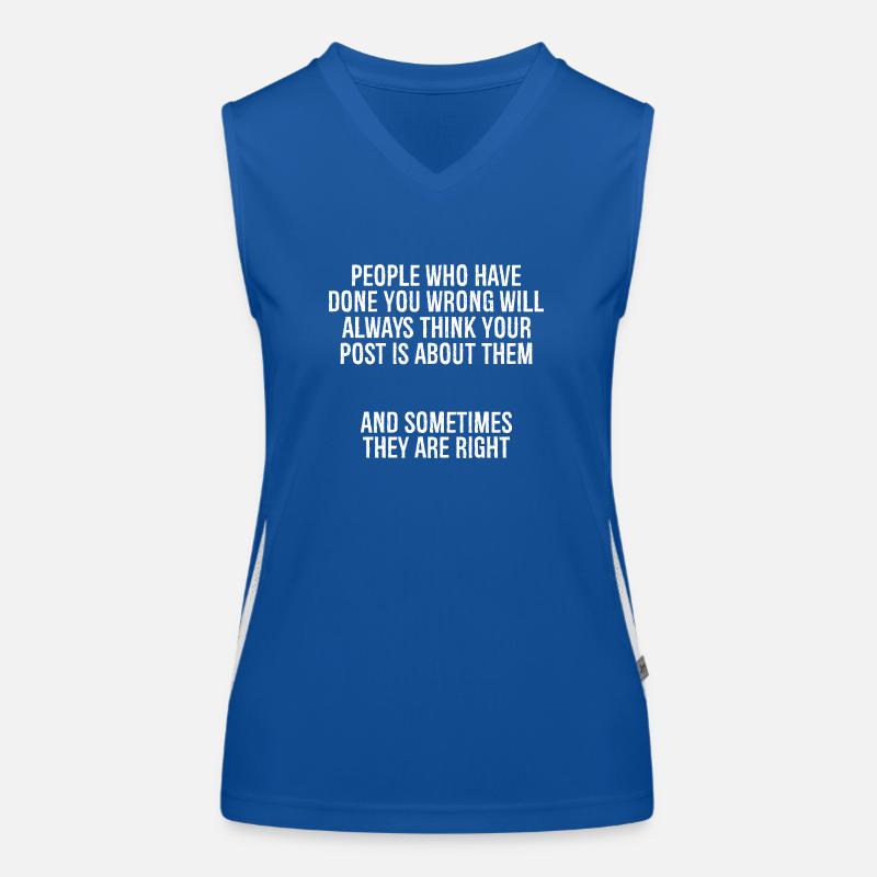 people who have done you wrong will always thin Women's Functional Contrast Tank Top