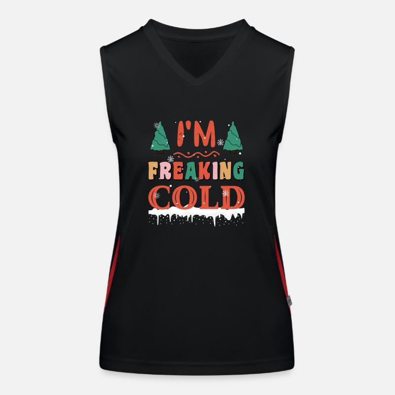 I'm freakin cold Ich hasse den Winter lustig Kalt Funktionelles Kontrast-Tank Top für Frauen