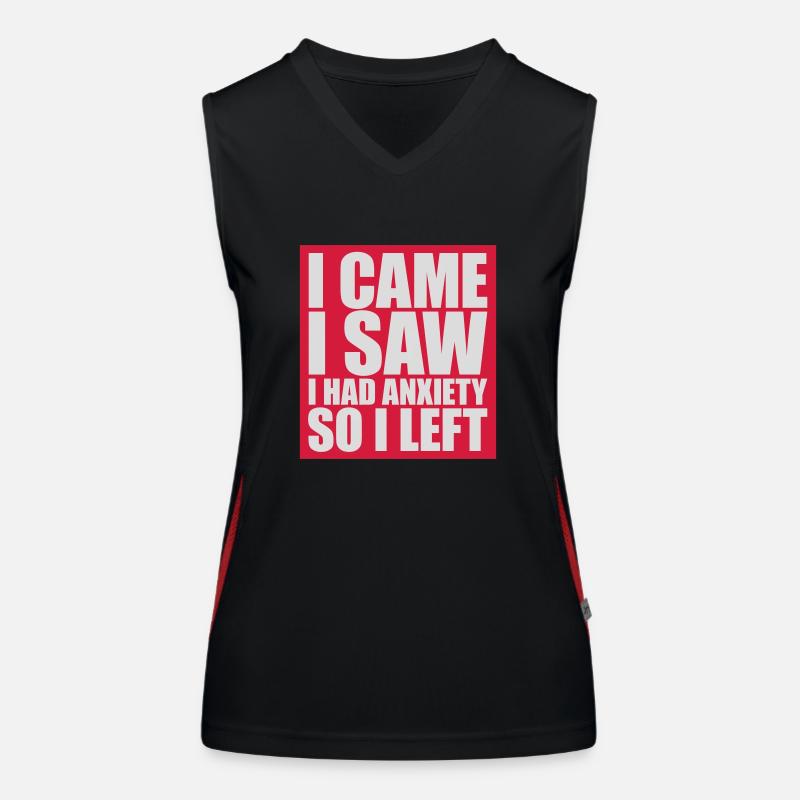 I had anxiety Spruch Funktionelles Kontrast-Tank Top für Frauen