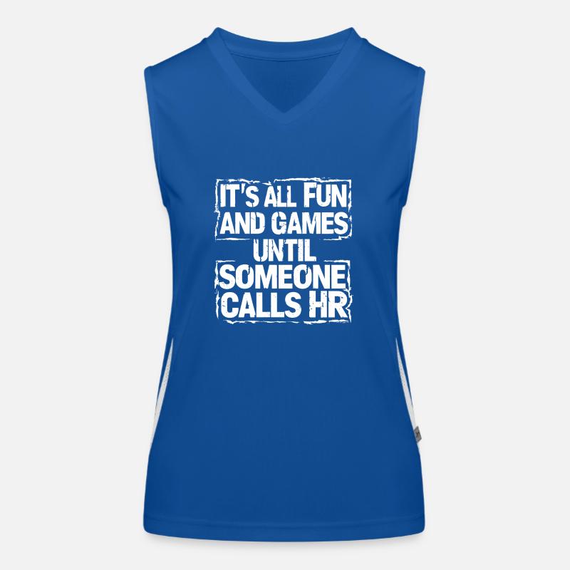 Erst Spaß, dann Human Resources Funktionelles Kontrast-Tank Top für Frauen