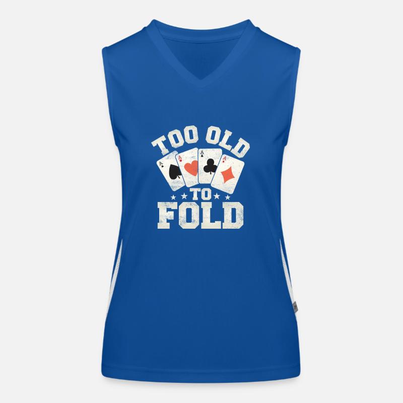 Too Old To Fold Poker Player Gambling Funktionelles Kontrast-Tank Top für Frauen