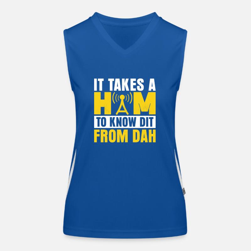 It Takes A Ham To Know Dit From Dah Operator Amat Funktionelles Kontrast-Tank Top für Frauen