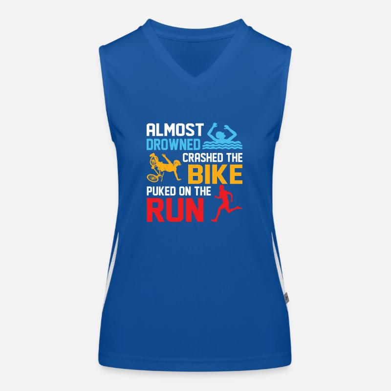 Almost drowned crashed the bike puked on run Triat Women's Functional Contrast Tank Top