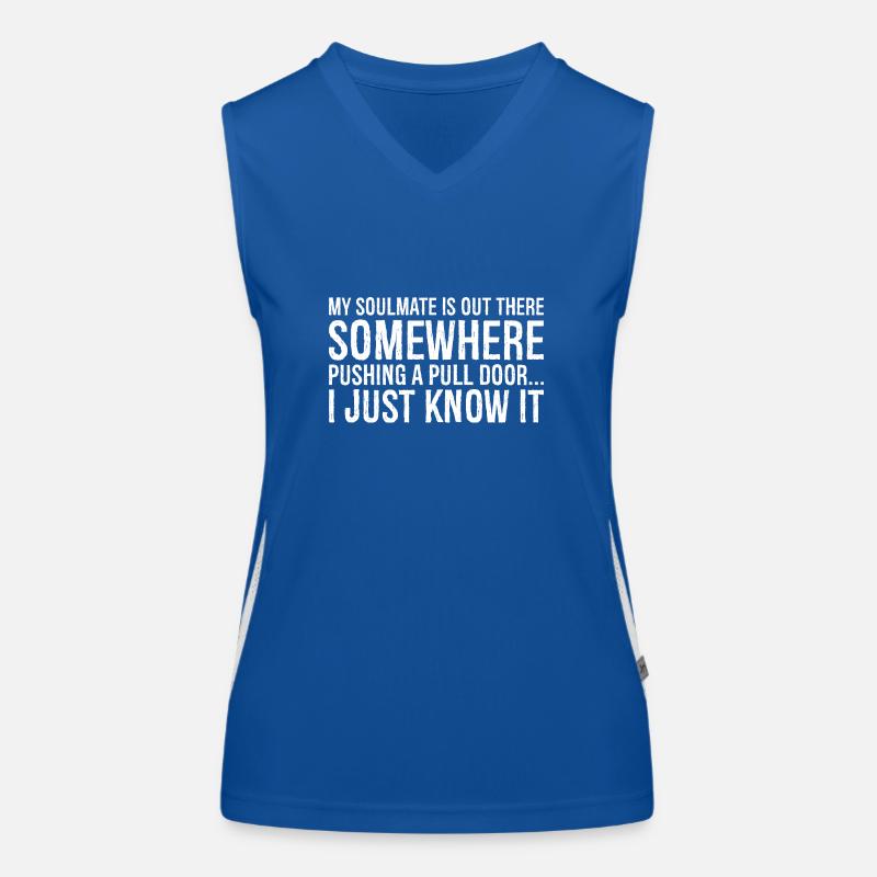 my soulmate is out there somewhere pushing a pull Funktionelles Kontrast-Tank Top für Frauen