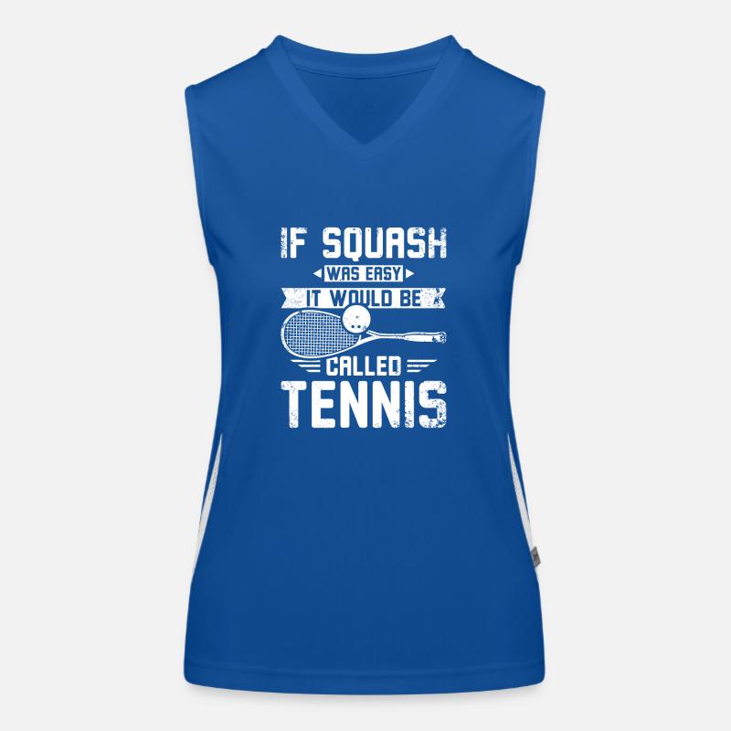If squash was easy it would be called tennis Funktionelles Kontrast-Tank Top für Frauen