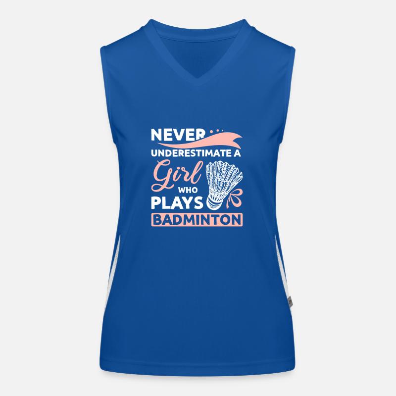 Never underestimate a girl who plays badminton Women's Functional Contrast Tank Top