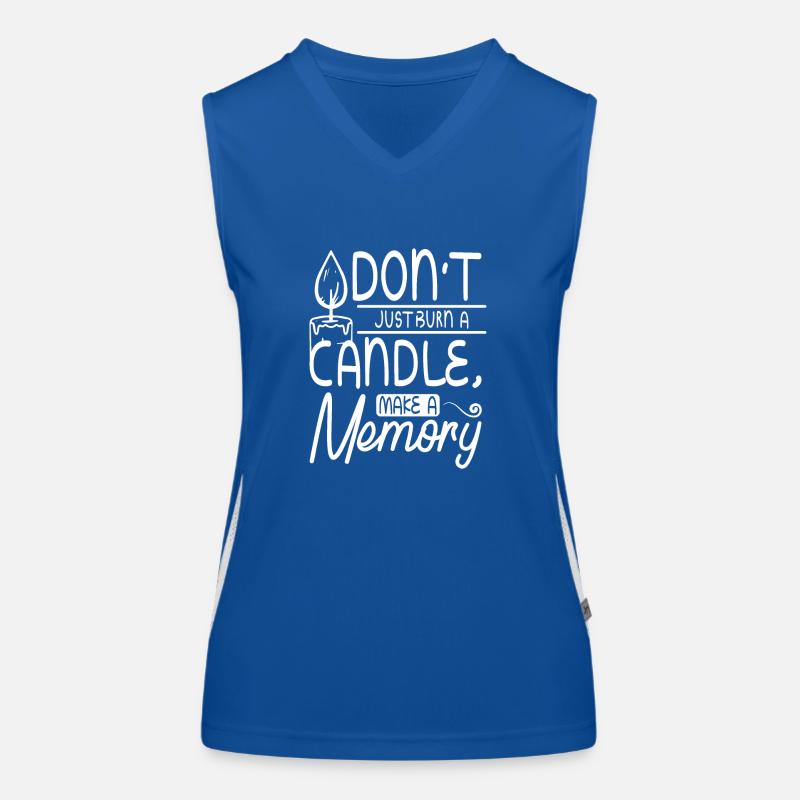 Don't just burn a candle, make a memory Funktionelles Kontrast-Tank Top für Frauen