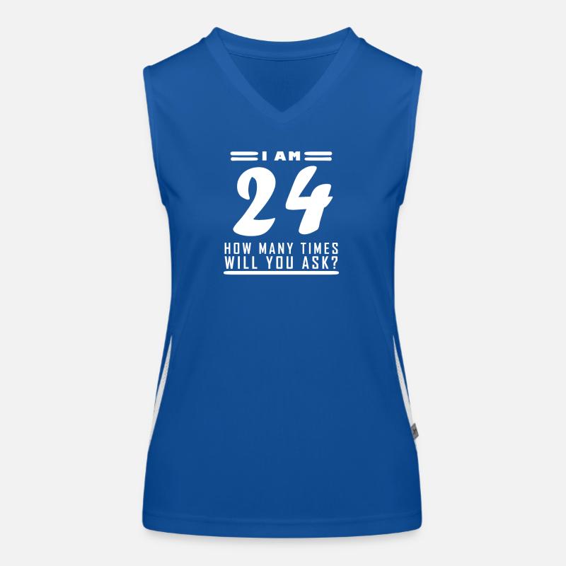I am 24 – 24th birthday gift Women's Functional Contrast Tank Top