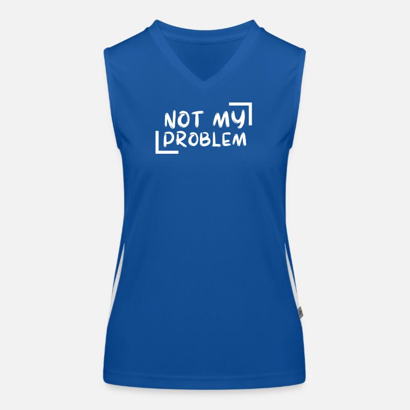 not my problem gift Geschenkidee Funktionelles Kontrast-Tank Top für Frauen