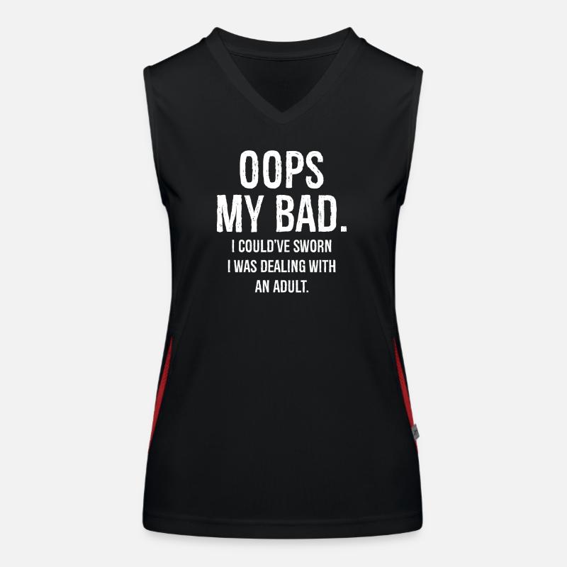 oops my bad I could've sworn I was dealing funny Women's Functional Contrast Tank Top