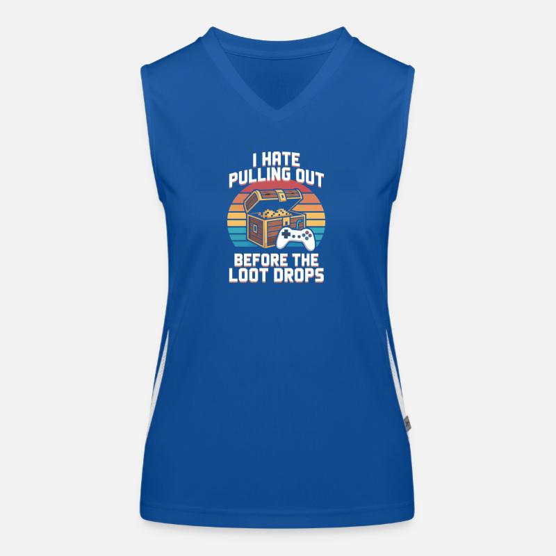 I Hate Pulling Out Before The Loot Drops Gamer Funktionelles Kontrast-Tank Top für Frauen