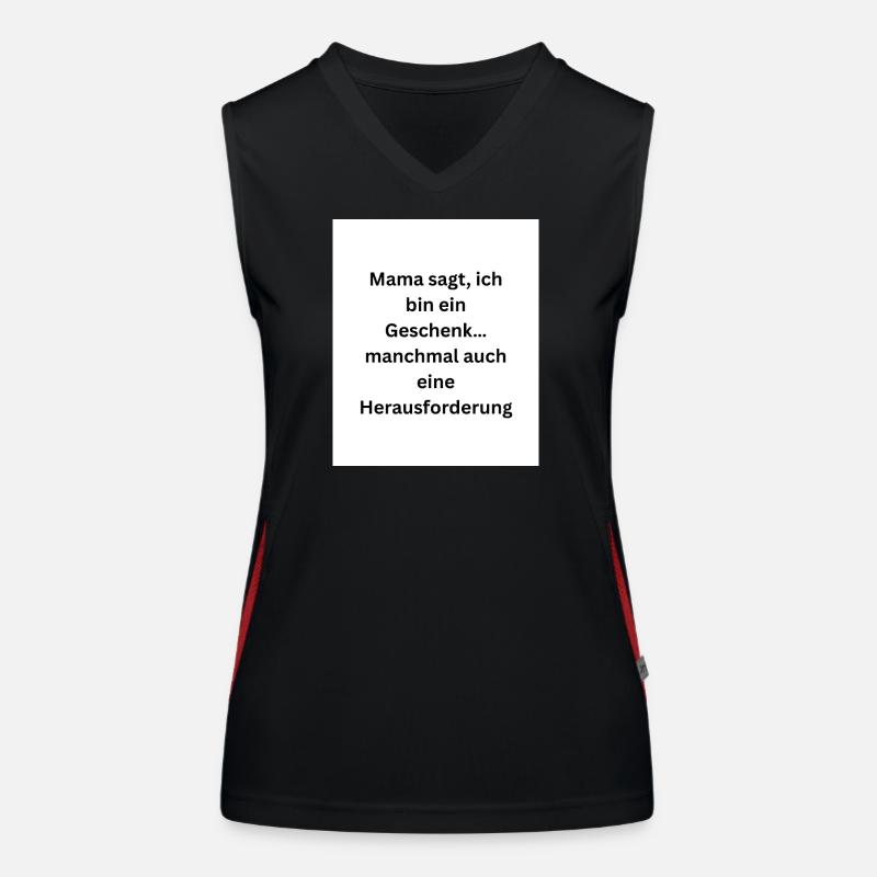 Mama sagt, ich bin ein Geschenk Funktionelles Kontrast-Tank Top für Frauen