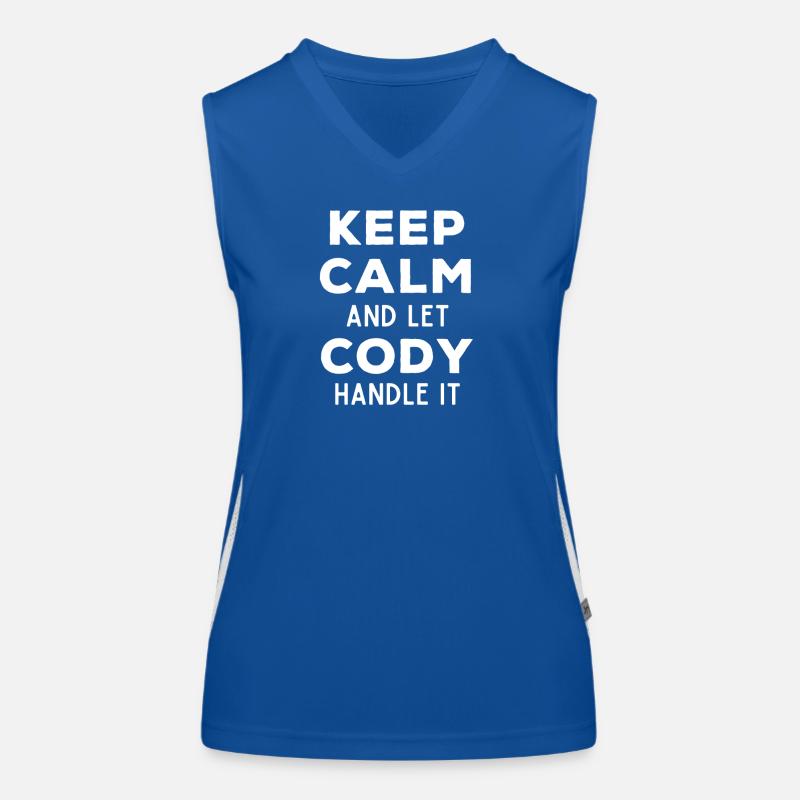 Keep Calm Lass Cody das regeln Lustiger Spruch Funktionelles Kontrast-Tank Top für Frauen