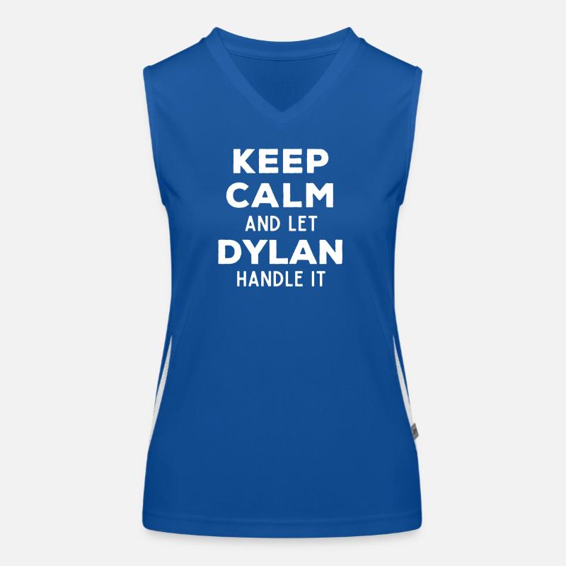 Keep Calm Let Dylan sort it out Funny saying Women's Functional Contrast Tank Top