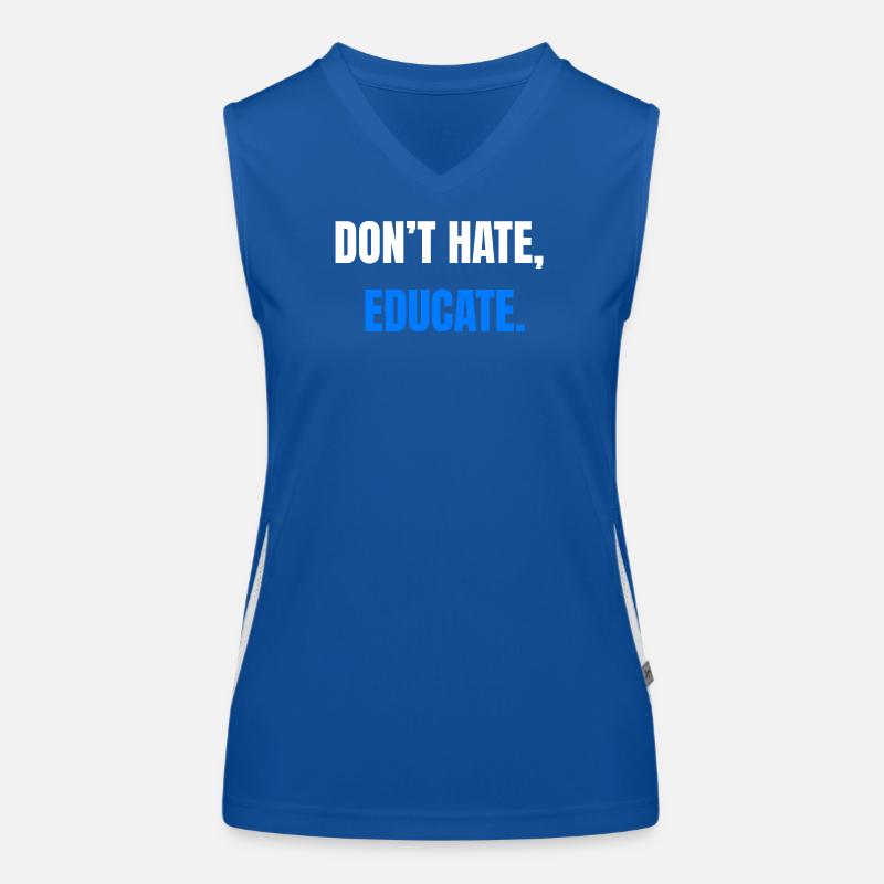 Don't Hate Educate – Statement Funktionelles Kontrast-Tank Top für Frauen